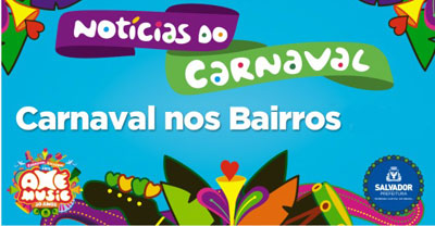 Imagem de divulgação do Carnaval nos Bairros em 2016 / Prefeitura Salvador.